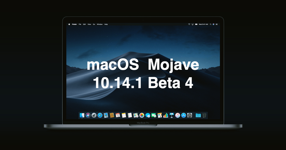 Apple released the fourth beta of macOS Mojave 10.14.1 for developers Apple released the fourth beta of macOS Mojave 10.14.1 for developers